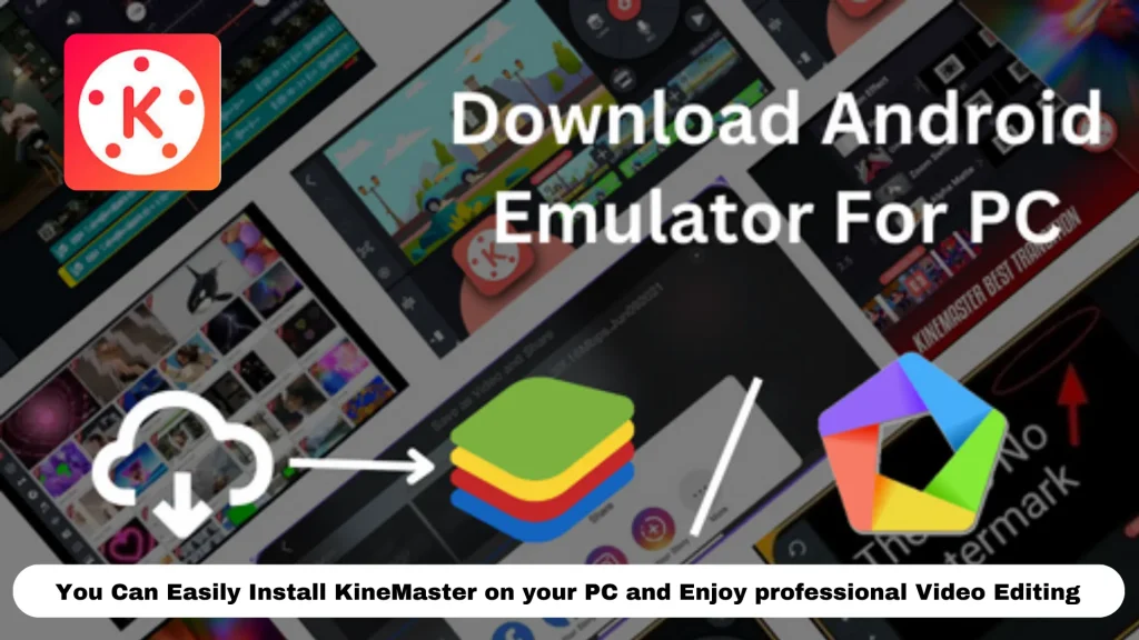 KineMaster MOD APK for PC