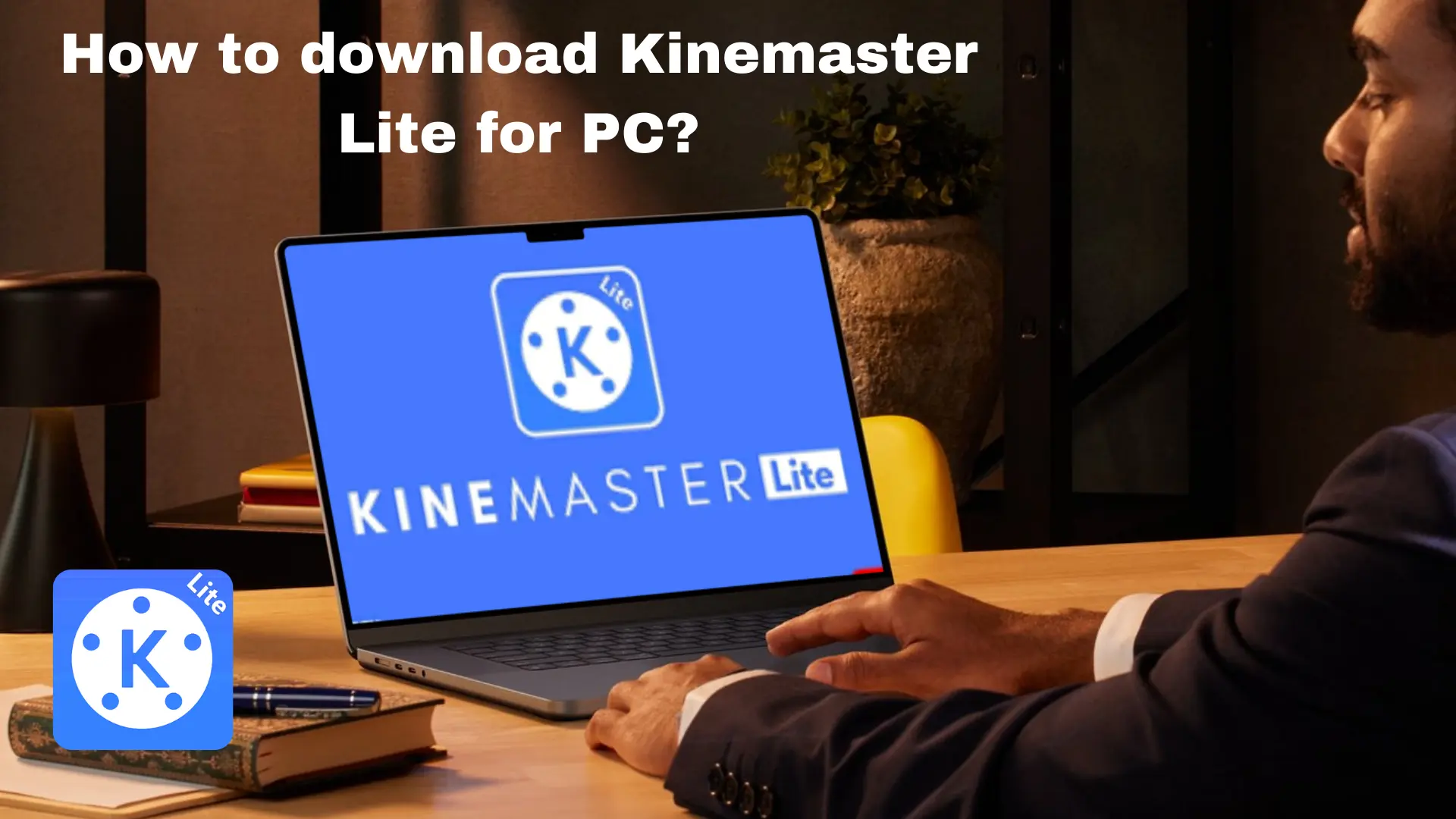 How-to-download-Kinemaster-Lite-for-PC